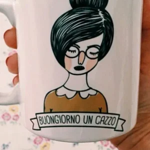 Tazza ceramica - Buongiorno un c****