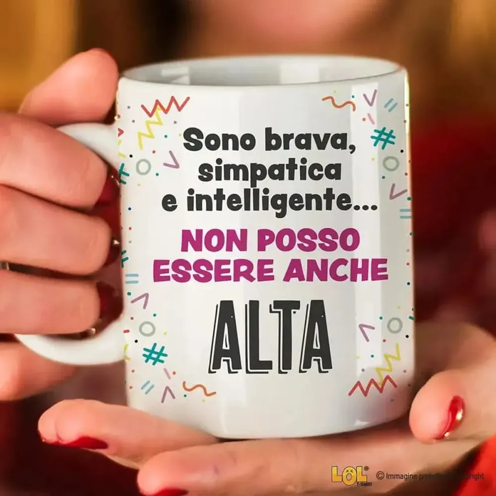 Tazza Divertente "Sono Brava, Simpatica e Intelligente... Non Posso Essere Anche Alta" - Mug Simpatica Ceramica 325ml